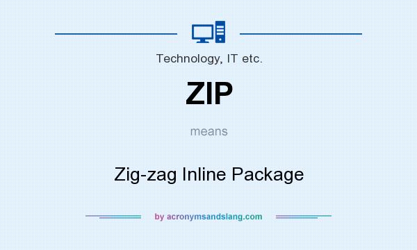 What does ZIP mean? It stands for Zig-zag Inline Package