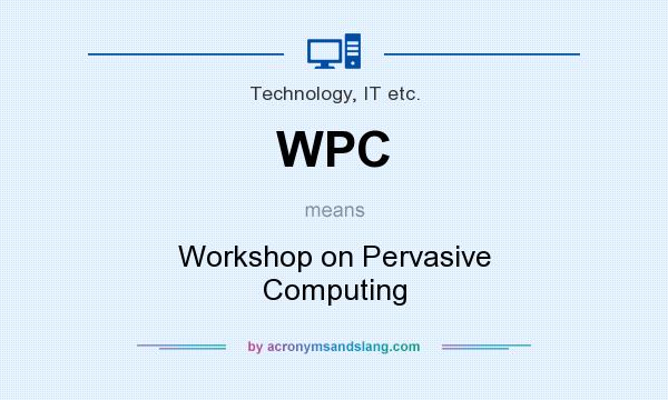 What does WPC mean? It stands for Workshop on Pervasive Computing