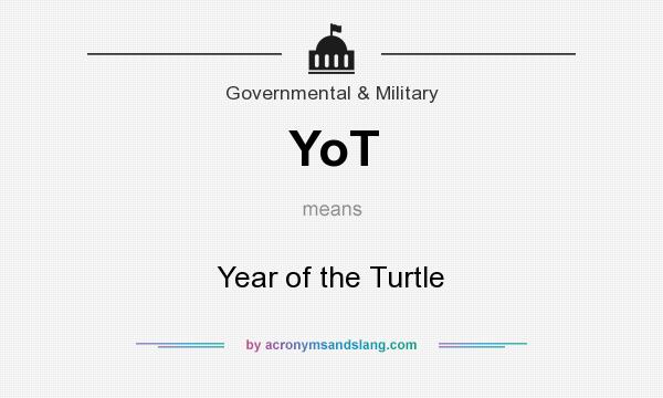 What does YoT mean? It stands for Year of the Turtle