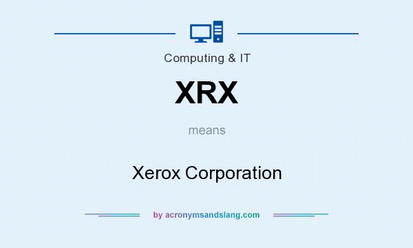 What does XRX mean? It stands for Xerox Corporation