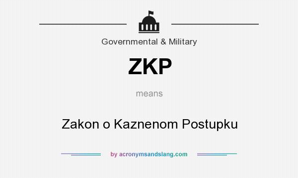 What does ZKP mean? It stands for Zakon o Kaznenom Postupku
