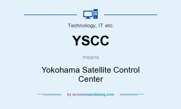 What does YSCC mean? It stands for Yokohama Satellite Control Center