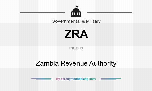 What does ZRA mean? It stands for Zambia Revenue Authority