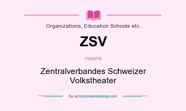 What does ZSV mean? It stands for Zentralverbandes Schweizer Volkstheater