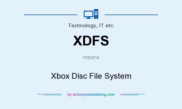 What does XDFS mean? It stands for Xbox Disc File System