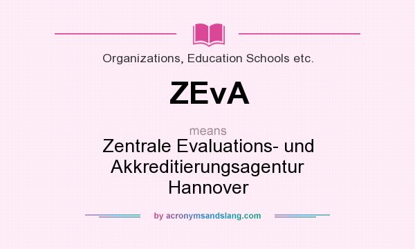 What does ZEvA mean? It stands for Zentrale Evaluations- und Akkreditierungsagentur Hannover