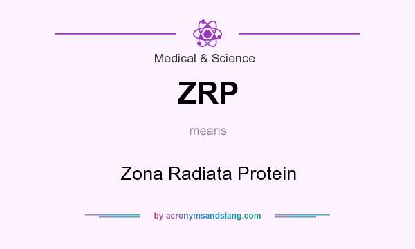 What does ZRP mean? It stands for Zona Radiata Protein
