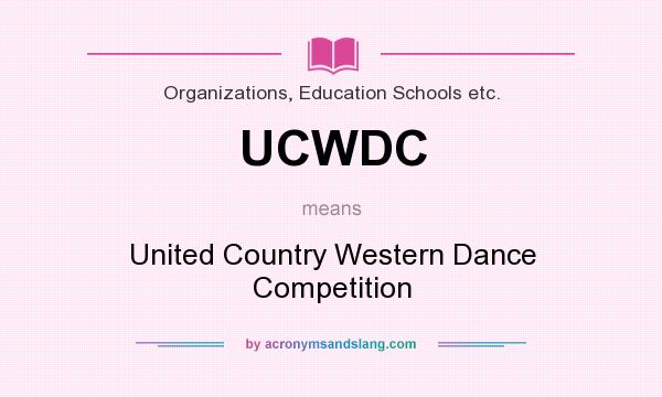 What does UCWDC mean? It stands for United Country Western Dance Competition