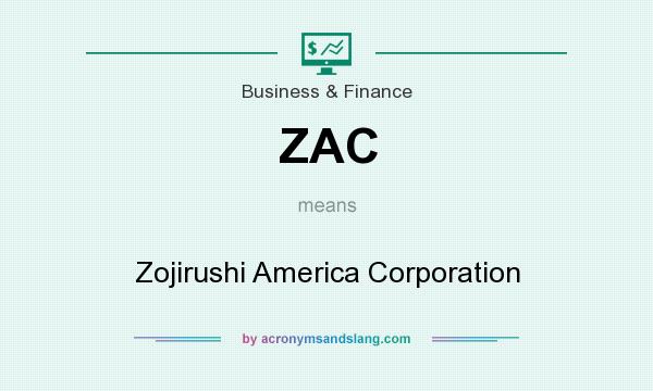 What does ZAC mean? It stands for Zojirushi America Corporation