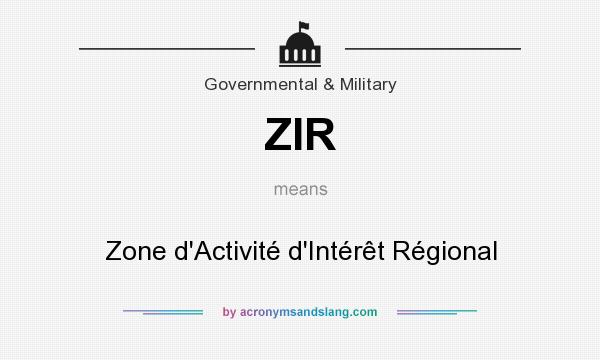 What does ZIR mean? It stands for Zone d`Activité d`Intérêt Régional