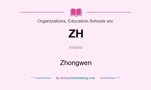 What does ZH mean? It stands for Zhongwen