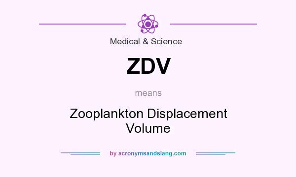 What does ZDV mean? It stands for Zooplankton Displacement Volume