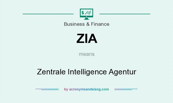 What does ZIA mean? It stands for Zentrale Intelligence Agentur