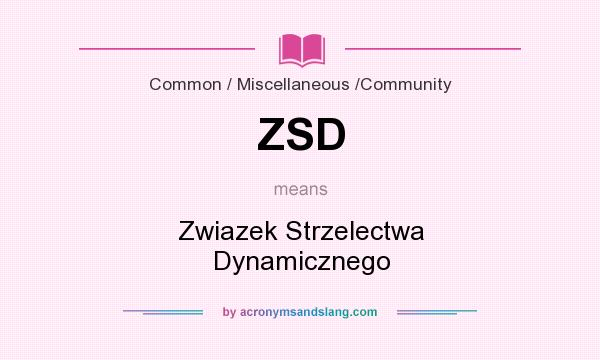 What does ZSD mean? It stands for Zwiazek Strzelectwa Dynamicznego
