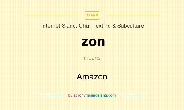 What does zon mean? It stands for Amazon