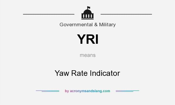 What does YRI mean? It stands for Yaw Rate Indicator
