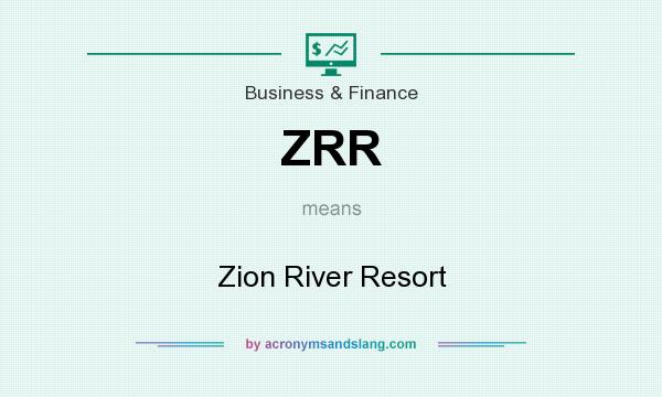 What does ZRR mean? It stands for Zion River Resort