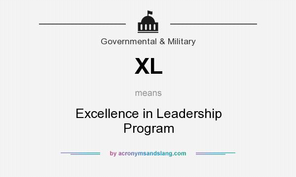 What does XL mean? It stands for Excellence in Leadership Program