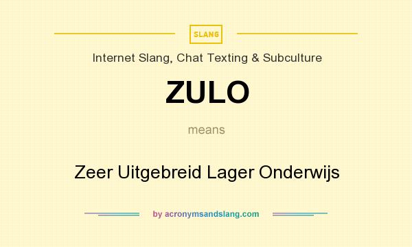 What does ZULO mean? It stands for Zeer Uitgebreid Lager Onderwijs