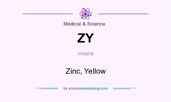 What does ZY mean? It stands for Zinc, Yellow