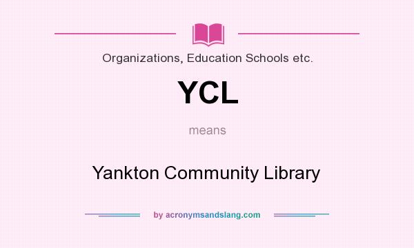 What does YCL mean? It stands for Yankton Community Library