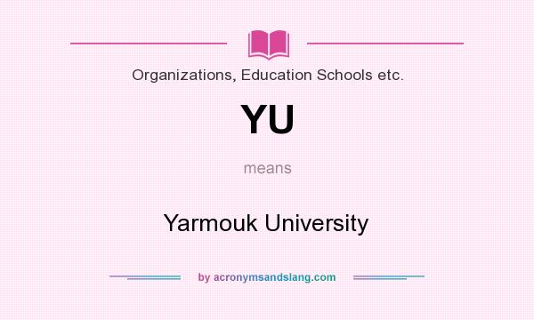 What does YU mean? It stands for Yarmouk University