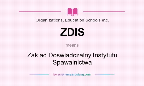 What does ZDIS mean? It stands for Zaklad Doswiadczalny Instytutu Spawalnictwa