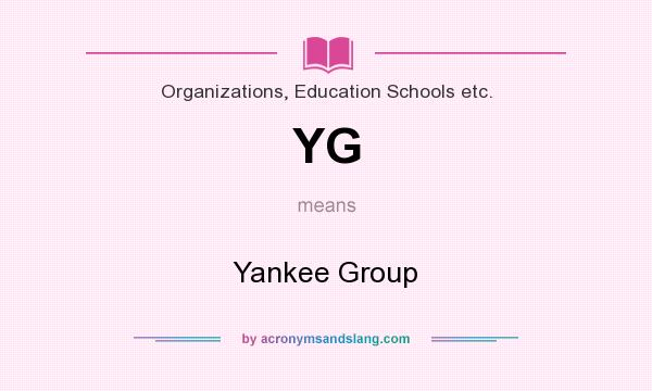 What does YG mean? It stands for Yankee Group