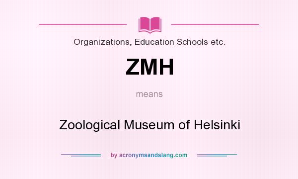 What does ZMH mean? It stands for Zoological Museum of Helsinki