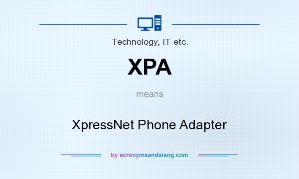 What does XPA mean? It stands for XpressNet Phone Adapter
