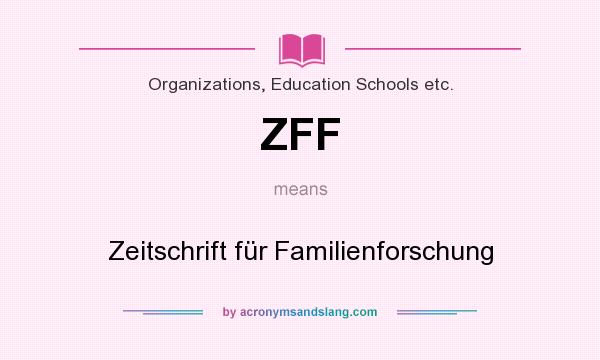 What does ZFF mean? It stands for Zeitschrift für Familienforschung