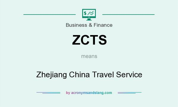 What does ZCTS mean? It stands for Zhejiang China Travel Service