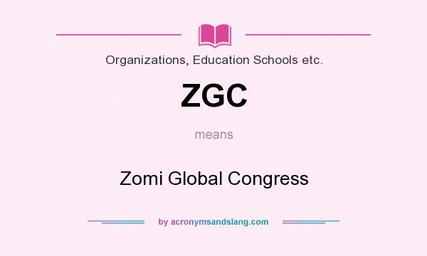 What does ZGC mean? It stands for Zomi Global Congress