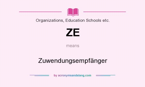 What does ZE mean? It stands for Zuwendungsempfänger