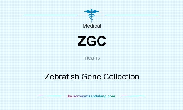 What does ZGC mean? It stands for Zebrafish Gene Collection