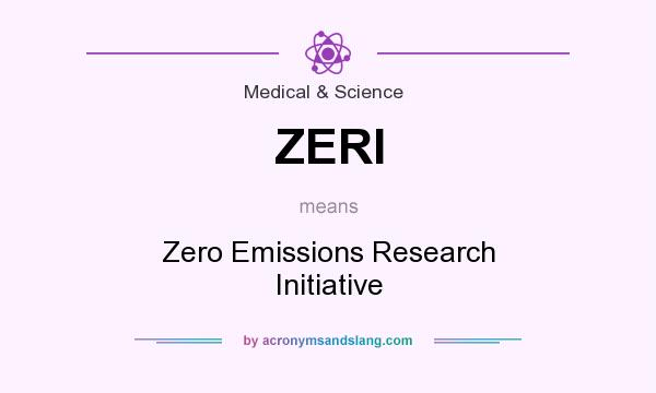 What does ZERI mean? It stands for Zero Emissions Research Initiative