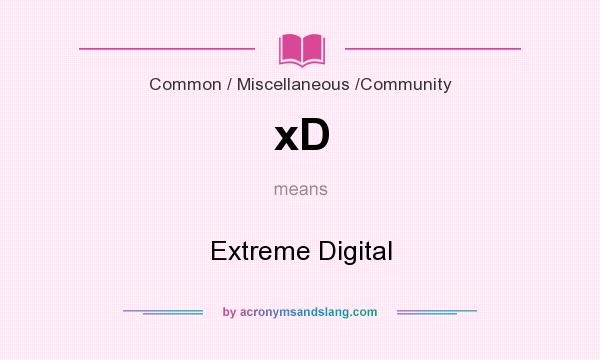What does xD mean? It stands for Extreme Digital