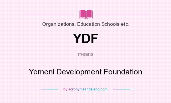 What does YDF mean? It stands for Yemeni Development Foundation