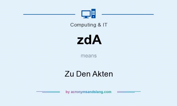 What does zdA mean? It stands for Zu Den Akten