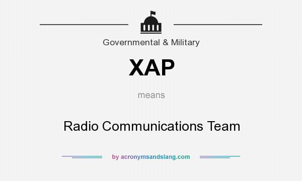 What does XAP mean? It stands for Radio Communications Team
