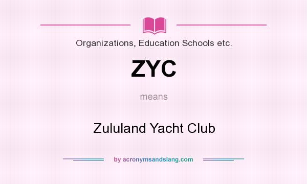 What does ZYC mean? It stands for Zululand Yacht Club