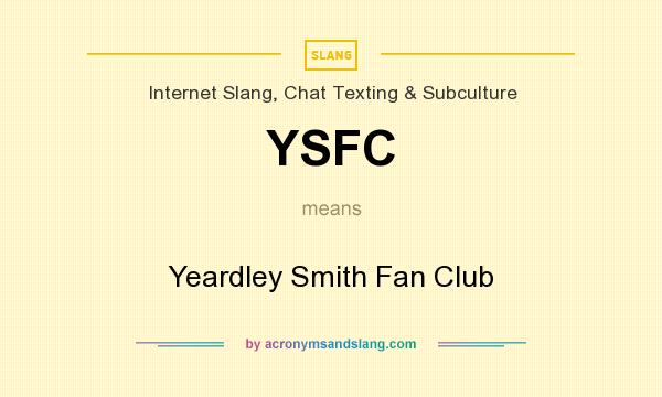 What does YSFC mean? It stands for Yeardley Smith Fan Club