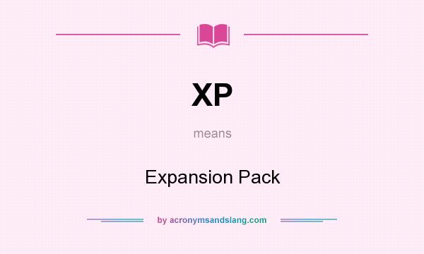 What does XP mean? It stands for Expansion Pack