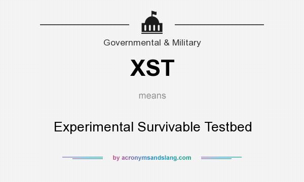 What does XST mean? It stands for Experimental Survivable Testbed