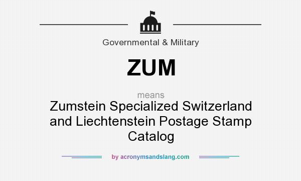 What does ZUM mean? It stands for Zumstein Specialized Switzerland and Liechtenstein Postage Stamp Catalog