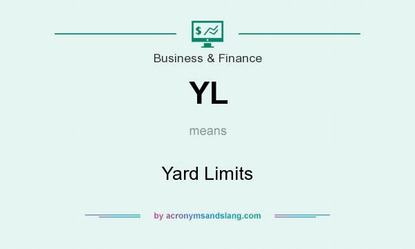 What does YL mean? It stands for Yard Limits