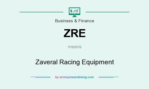 What does ZRE mean? It stands for Zaveral Racing Equipment