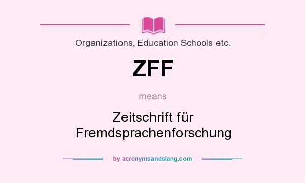 What does ZFF mean? It stands for Zeitschrift für Fremdsprachenforschung