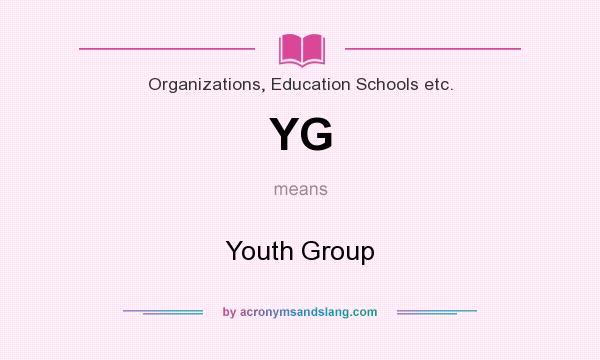 What does YG mean? It stands for Youth Group