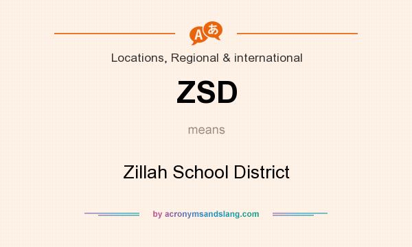 What does ZSD mean? It stands for Zillah School District